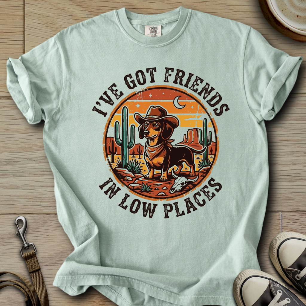 Got Friends in Low Places - Doxie T-Shirt