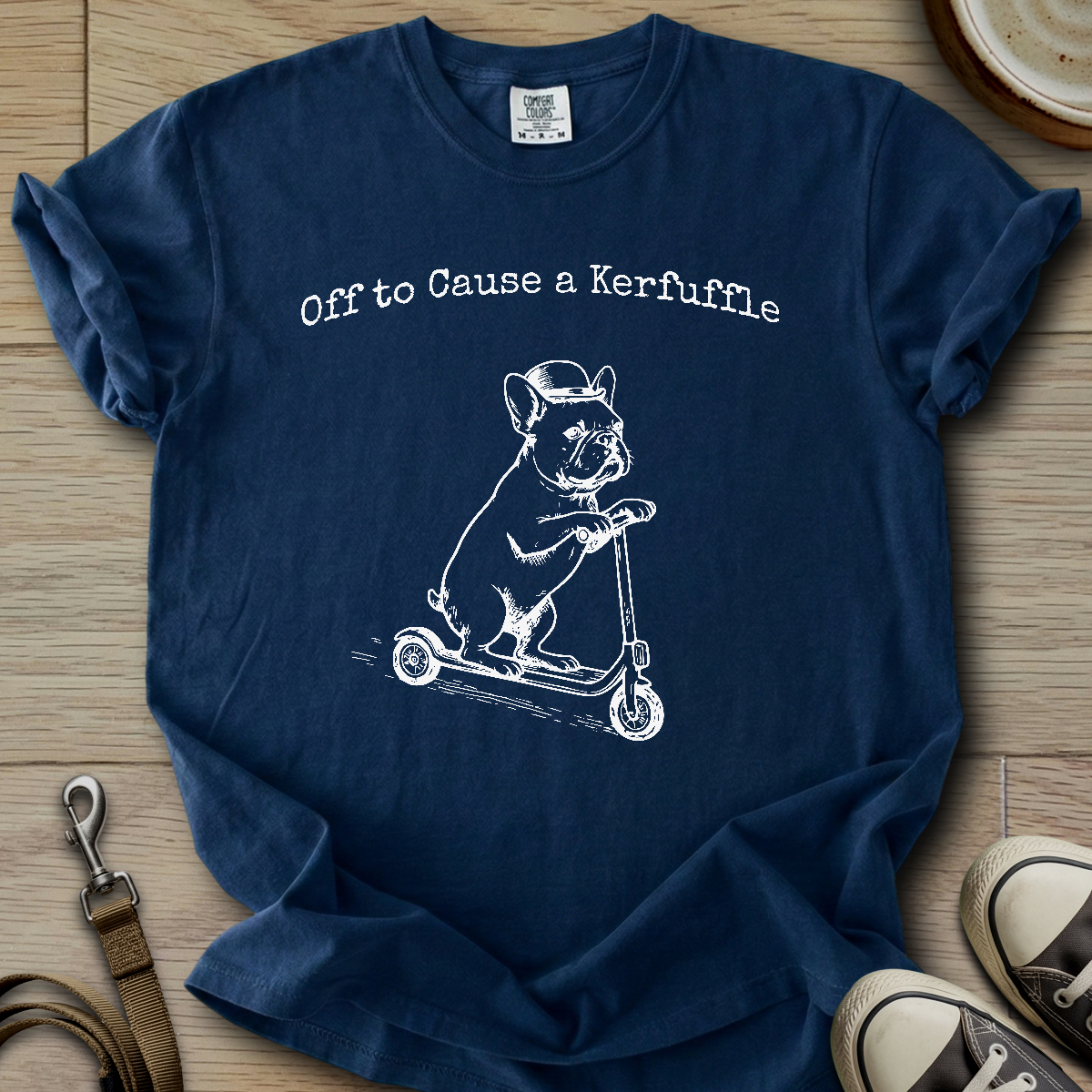 Off to Cause a Kerfuffle - Frenchie T-Shirt ©